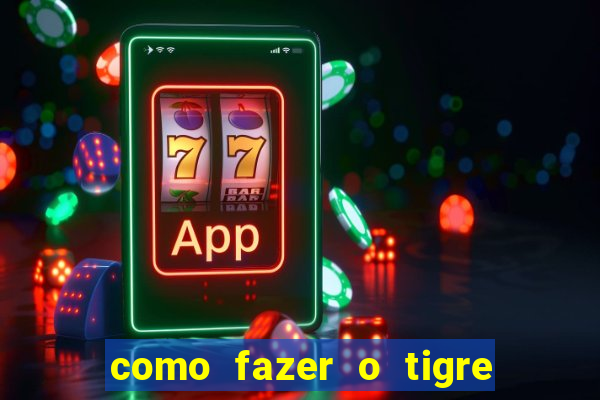 como fazer o tigre soltar a carta no fortune tiger